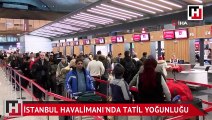 İstanbul Havalimanı’nda yarıyıl tatili yoğunluğu