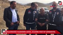 Öldürdüğü kuzeninin adına, ailesine mektup göndermiş