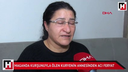 Maganda kurşunuyla ölen kuryenin annesinden acı feryat