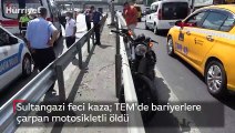 Sultangazi feci kaza  TEM'de bariyerlere çarpan motosikletli öldü