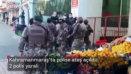Kahramanmaraş'ta polise ateş açıldı: 2 polis yaralı