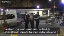 Ümitcan Uygun’un uyuşturucu kullanırken yanında bulunan kadın yakalandı