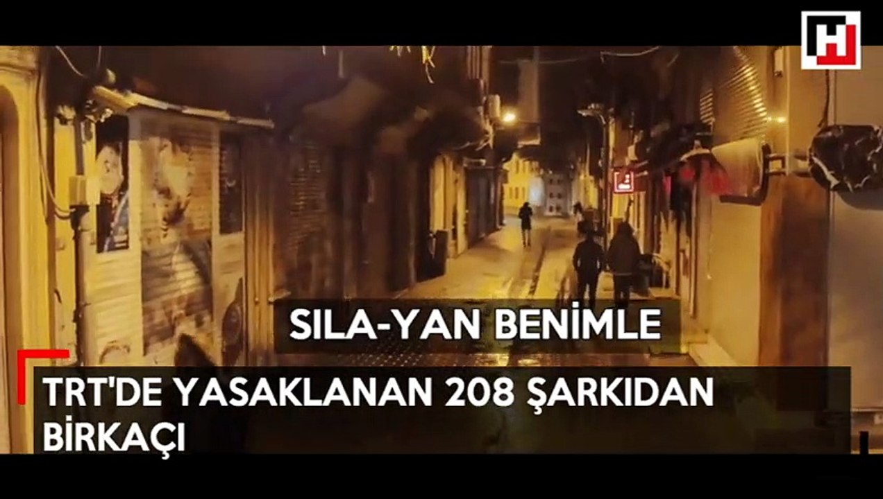 TRT'nin yasakladığı şarkılardan birkaçı