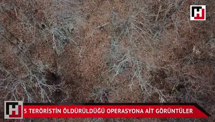 5 teröristin öldürüldüğü operasyona ait görüntüler