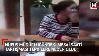 Nüfus müdürlüğündeki mesai saati tartışması tepkilere neden oldu