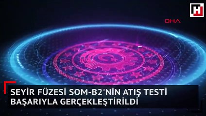 Seyir füzesi SOM-B2'nin atış testi başarıyla gerçekleştirildi