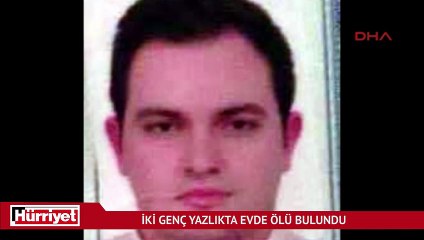 İki genç yazlıkta evde ölü bulundu