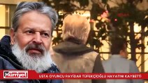 Payidar Tüfekçioğlu hayatını kaybetti