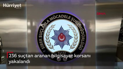 236 suçtan aranan bilgisayar korsanı yakalandı
