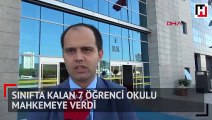 Sınıfta kalan 7 öğrenci okulu mahkemeye verdi