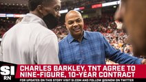 Charles Barkley Signs Huge New Deal With TNT, per Report