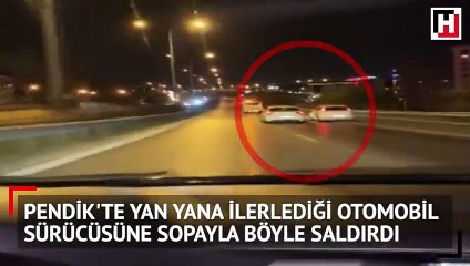 Pendik'te yan yana ilerlediği otomobil sürücüsüne sopayla böyle saldırdı