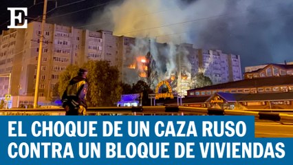 Un caza ruso se choca contra un bloque de viviendas en la frontera con Ucrania