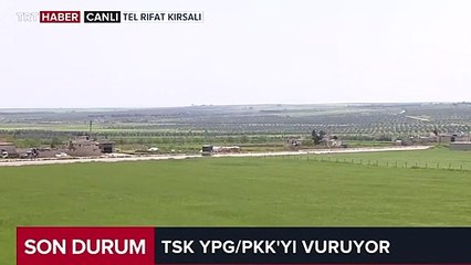 TSK'nın Tel Rıfat'taki teröristlere müdahalesi canlı yayına yansıdı