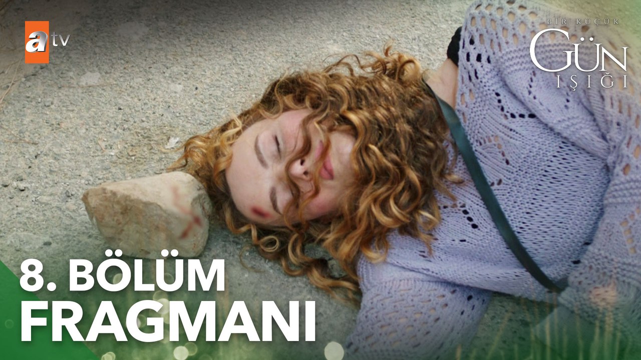 Bir Küçük Gün Işığı 8. Bölüm Fragmanı