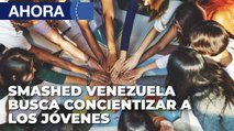 Smashed Venezuela busca concientizar a los jóvenes - 17Oct - @VPItv