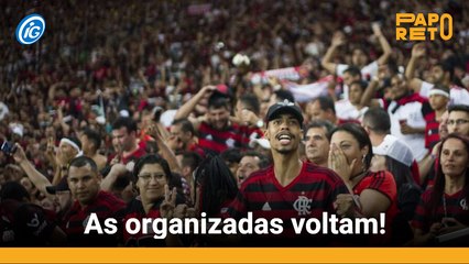 As organizadas voltam!