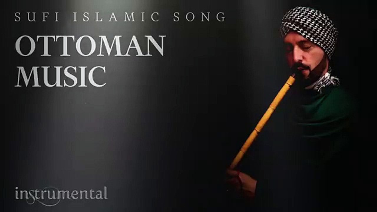 Ottoman Sufi Music (Instrumental Ney Flute