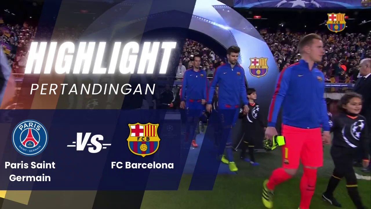Paris Saint Germain Vs FC Barcelona  1 - 6┃Highlight ┃Match Dramatis - Champion League