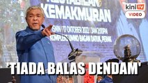 Zahid janji tiada 'balas dendam' dalam pemilihan calon PRU