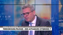 Thibault de Montbrial : «On peut subir sur notre sol des actes hybrides»