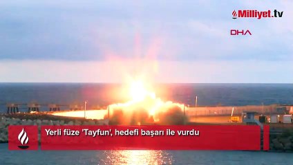 Yerli füze 'Tayfun', hedefi başarı ile vurdu