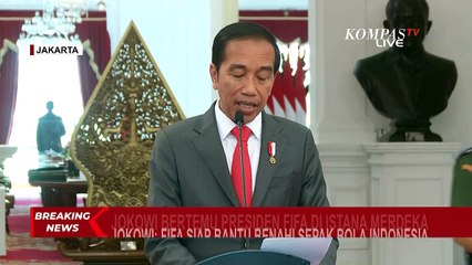 Tải video: Presiden Jokowi: FIFA Siap Bantu Benahi Sepak Bola Indonesia