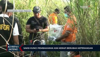 Saksi Kunci Pembakaran ASN Sering Berubah Keterangan