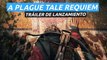 A Plague Tale: Requiem - Tráiler de lanzamiento