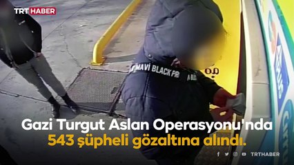 FETÖ'ye "Gazi Turgut Aslan" operasyonu : 543 kişi gözaltında