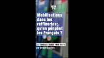 Mobilisations dans les raffineries : qu'en pensent les Français ?