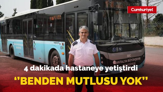 Otobüste fenalaşan yolcuyu, 4 dakikada hastaneye yetiştirdi
