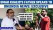 Umar Khalid denied bail by HC; his father speaks to Oneindia: exclusive | Oneindia News*Interview