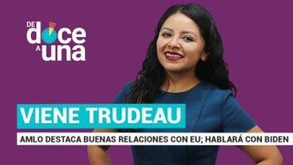 #EnVivo | #DeDoceAUna | Peña, la mansión y la boda | Negocios de Bartlett hijo | Viene Trudeau