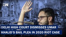Delhi High Court Dismisses Umar Khalid's Bail Plea In 2020 riots case | JNU| Students| Aryan Khan