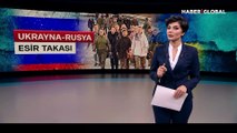 Ukrayna-Rusya arasında tamamı kadınlardan oluşan ilk esir takası