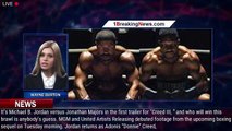 'Creed III' Trailer Puts Michael B. Jordan in the Ring Against Jonathan Majors - 1breakingnews.com