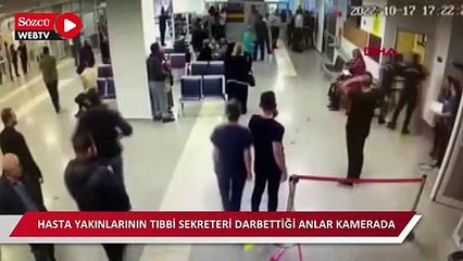 Hasta yakınlarının tıbbi sekreteri darbettiği anlar kamerada