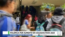 Polémica por aumento en colegios para 2023