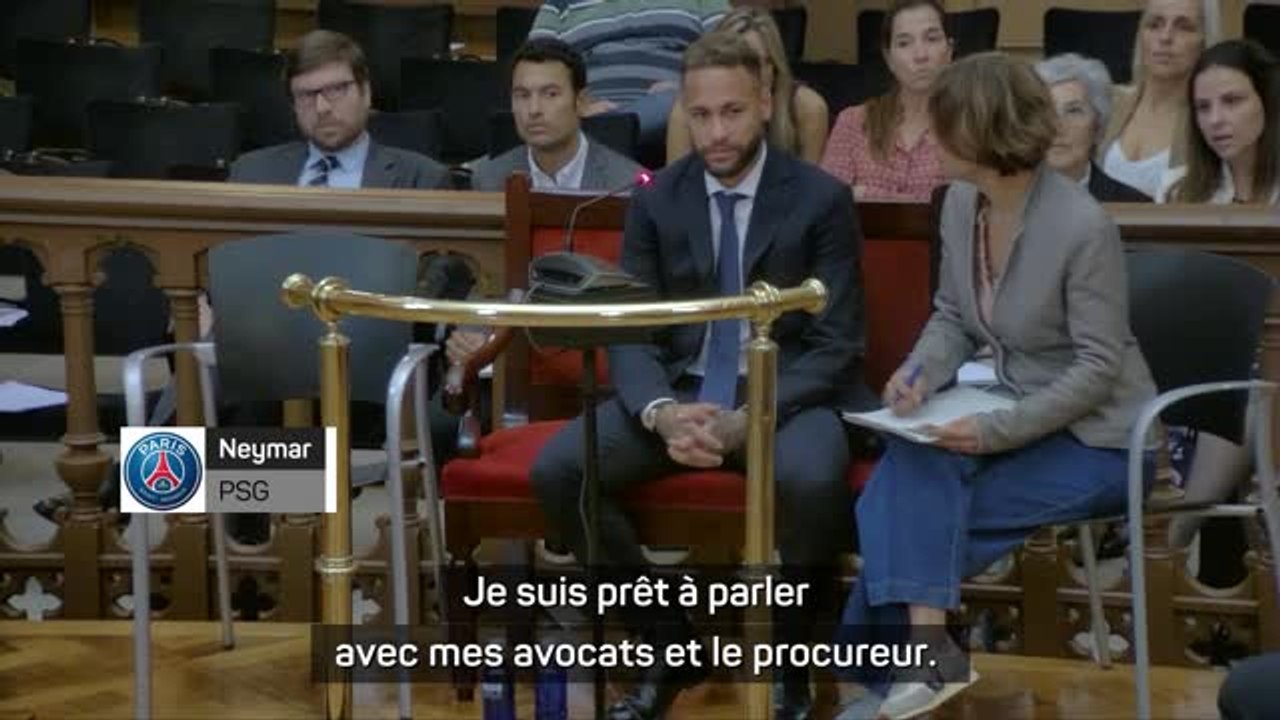 Justice - Le témoignage de Neymar : "Je n'ai jamais participé aux négociations"