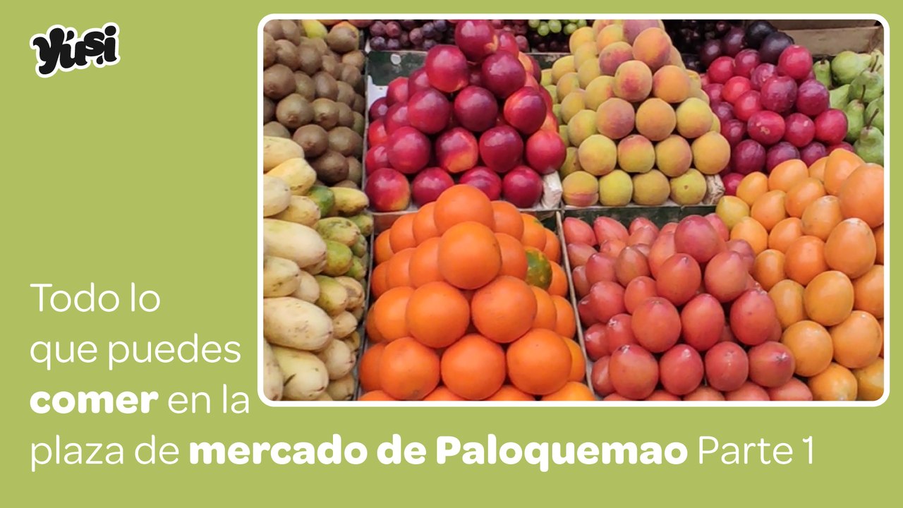 Todo lo que puedes comer en la Plaza de Mercado de Paloquemao