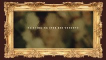 Carly Rae Jepsen - No Thinking Over the Weekend (Lyric Video)