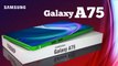 Samsung Galaxy A75 launch date, Galaxy A75 5G, Review, Unboxing, Best Galaxy Mobile 2023, Phone Shopping