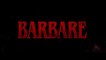 BARBARE (2022) Bande Annonce VF - HD