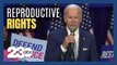Biden, Harris speak about reproductive rights, codifying Roe