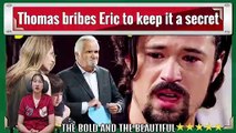 Thomas bribes Eric to keep it a secret - Brooke loses The Bold and the Beautiful