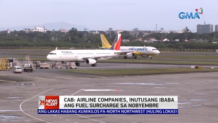 CAB: Airline companies, inutusang ibaba ang fuel surcharge sa Nobyembre | 24 Oras News Alert