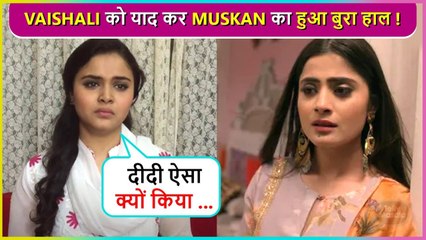 Muskan Bamne Writes Emotional Note For Vaishali Takkar, Says ' Didi Aapki Yaad....'