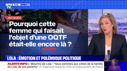 Pourquoi la principale suspecte du meurtre de Lola qui faisait l'objet d'une OQTF était-elle encore là? BFMTV répond à vos questions