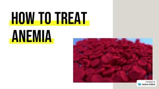 How to Treat Anemia